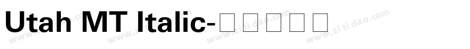 Utah MT Italic字体转换